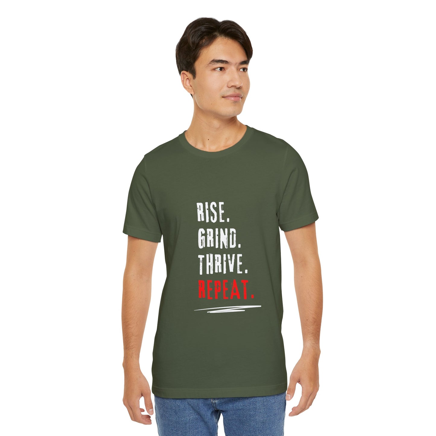 Motivational Tee - Rise, Grind, Thrive, then Repeat