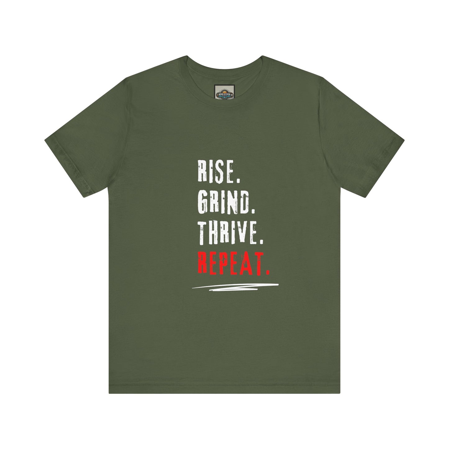 Motivational Tee - Rise, Grind, Thrive, then Repeat