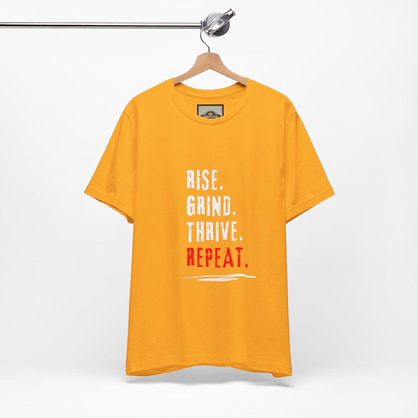 Motivational Tee - Rise, Grind, Thrive, then Repeat