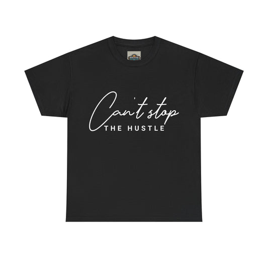 Can't Stop The Hustle Unisex Heavy Cotton Tee