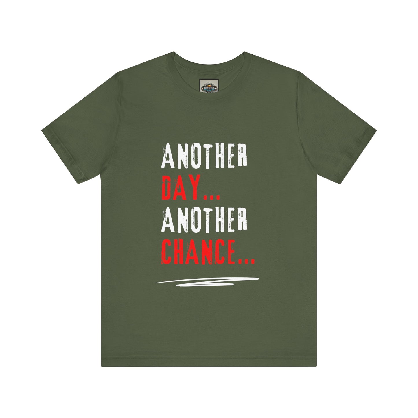 Another Day, Another Chance - Motivational Tee