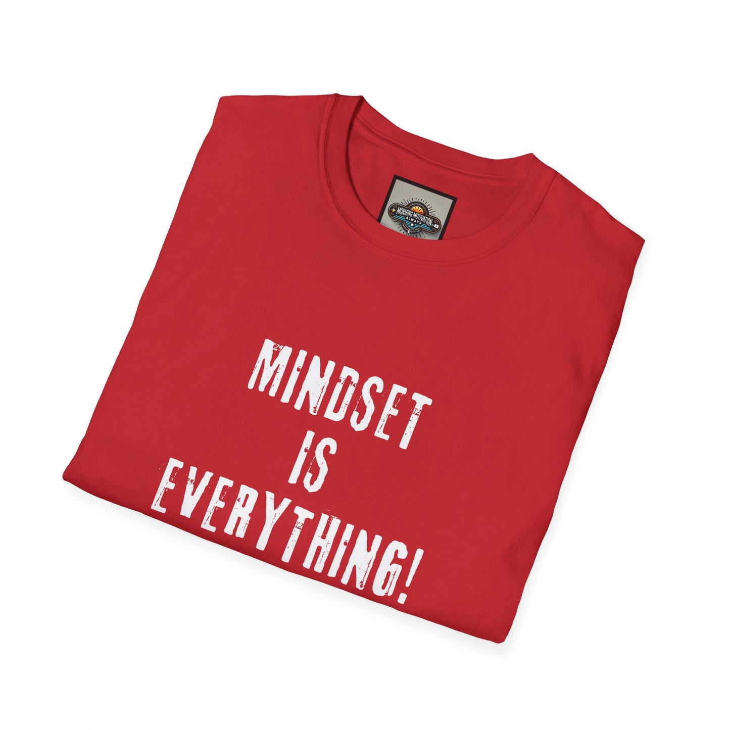 Mindset Is Everything T-Shirt