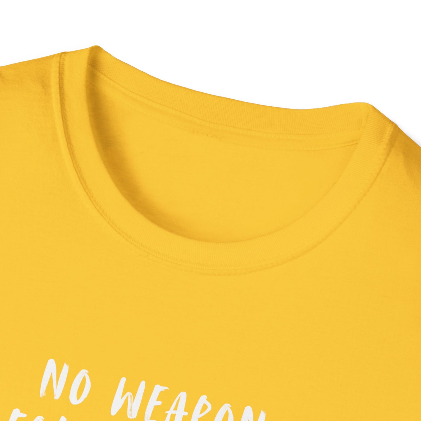 Unisex T-Shirt - No Weapon