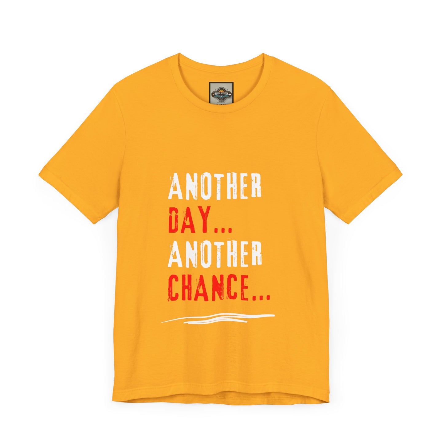 Unisex Tee - Another Day, Another Chance Red