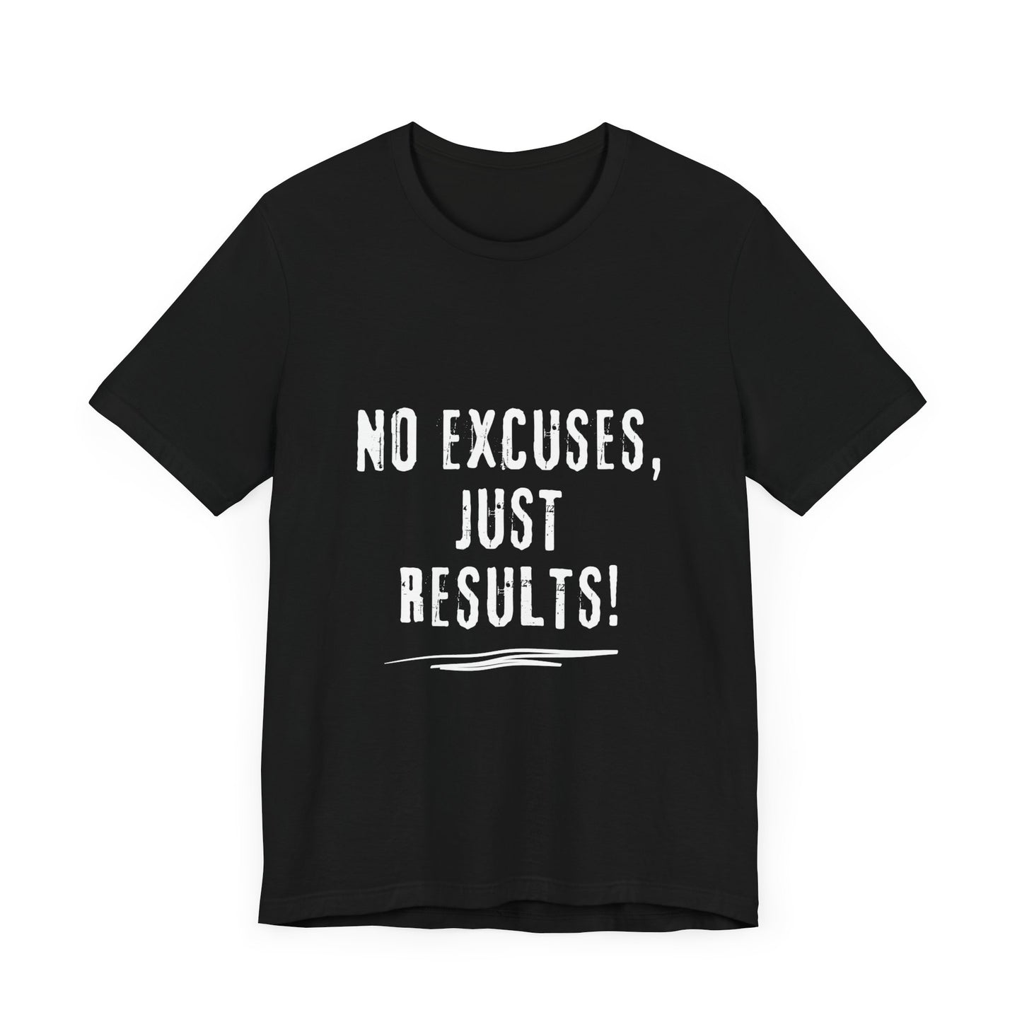 Motivational Unisex Jersey Tee - No Excuses, Just Results!