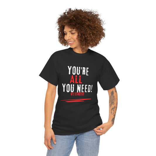 You're All You Need Unisex Heavy Cotton Tee