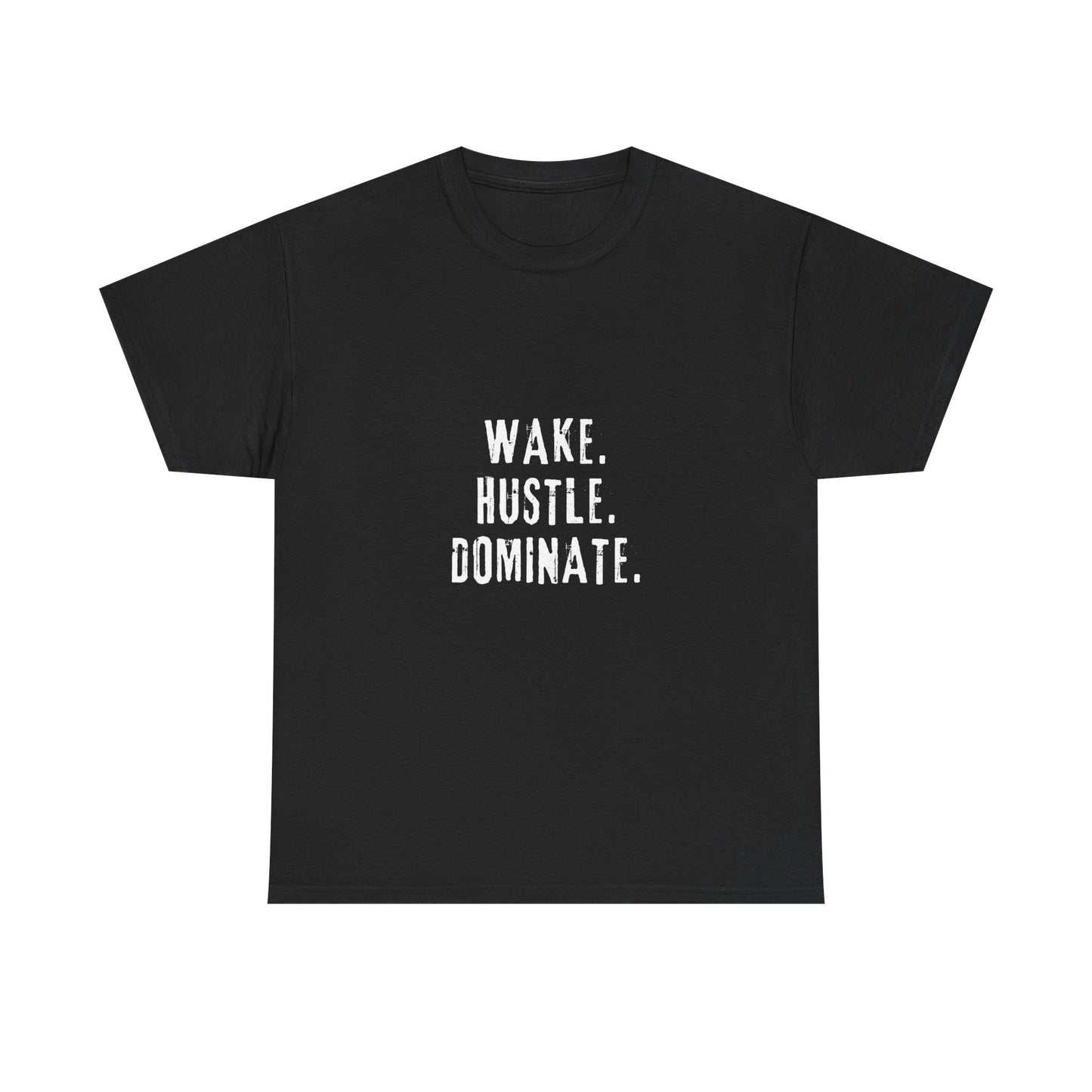 Wake Hustle Dominate T-Shirt