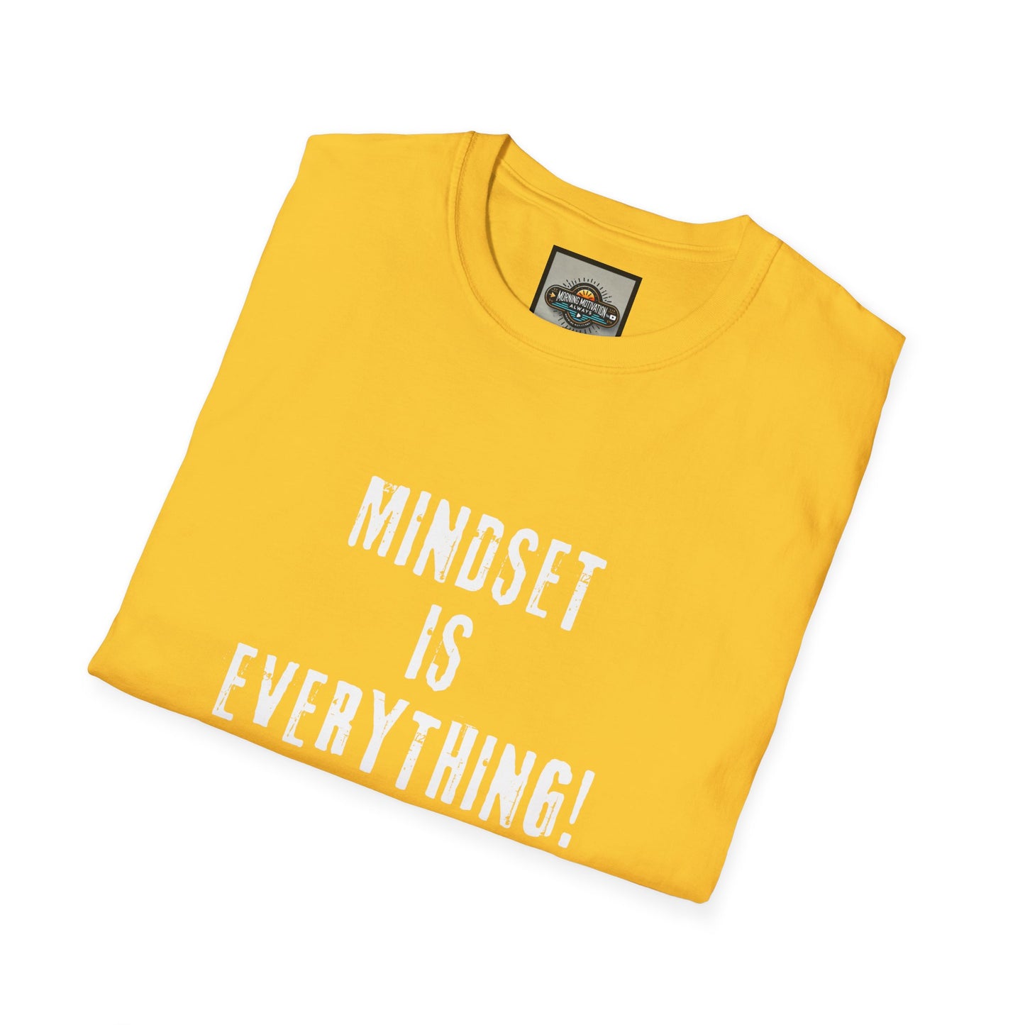 Mindset Is Everything T-Shirt