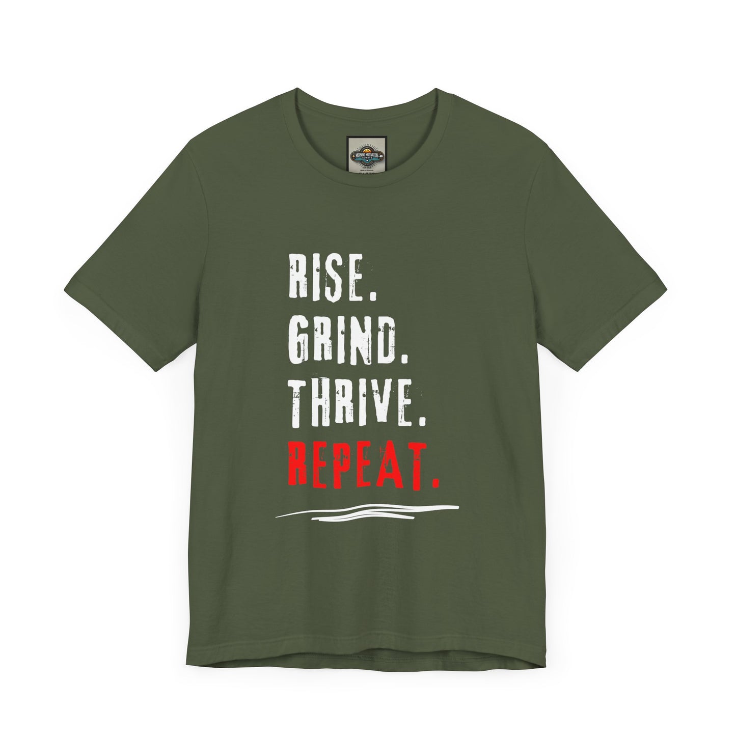 Motivational Tee - Rise, Grind, Thrive, Repeat - Unisex