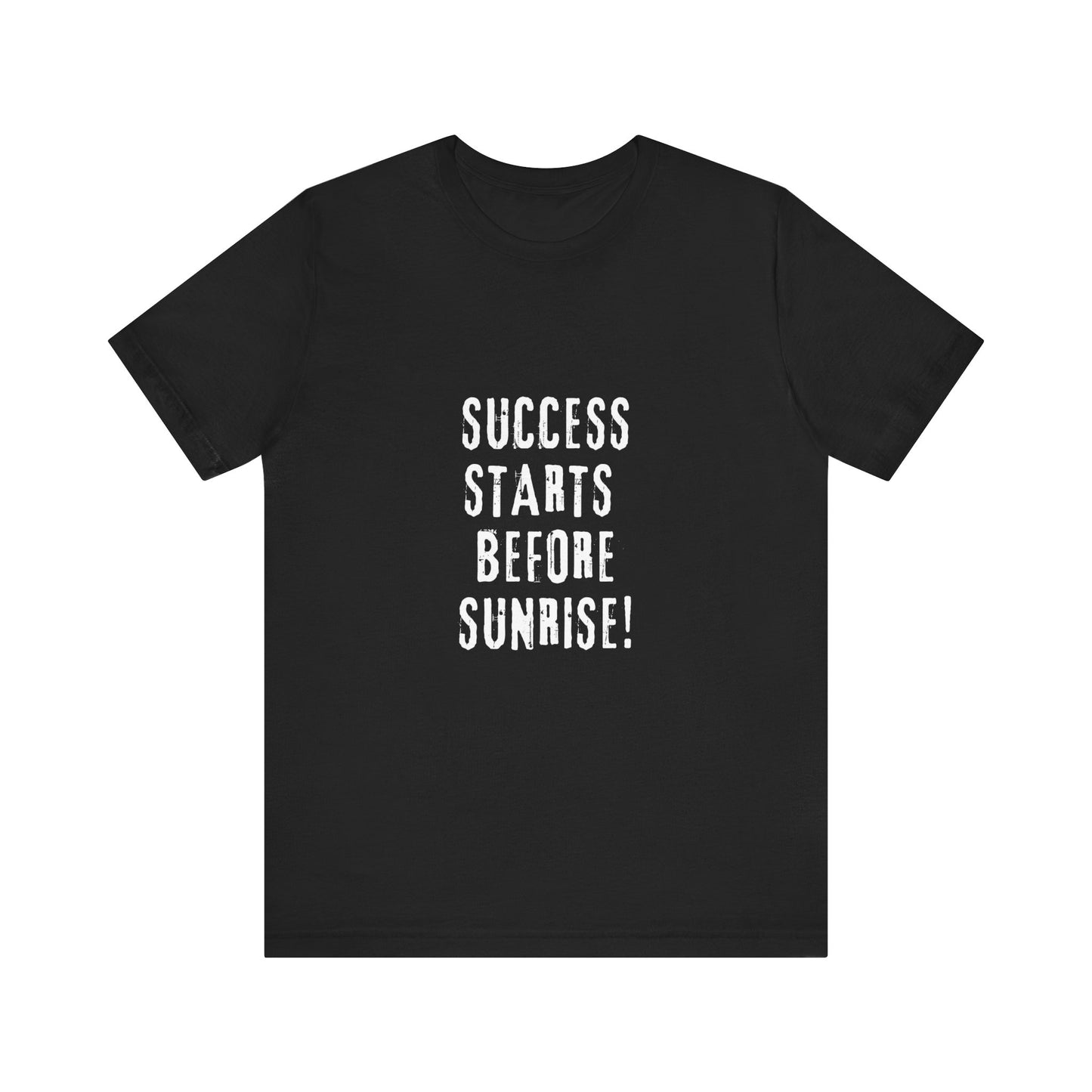 T-Shirt Success Starts Before Sunrise Heavy Cotton Tee