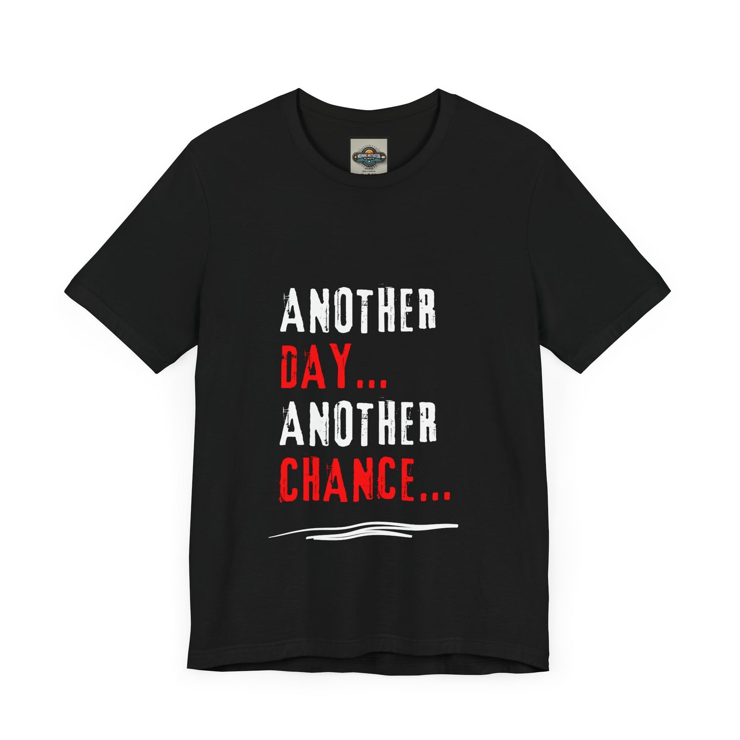 Unisex Tee - Another Day, Another Chance Red